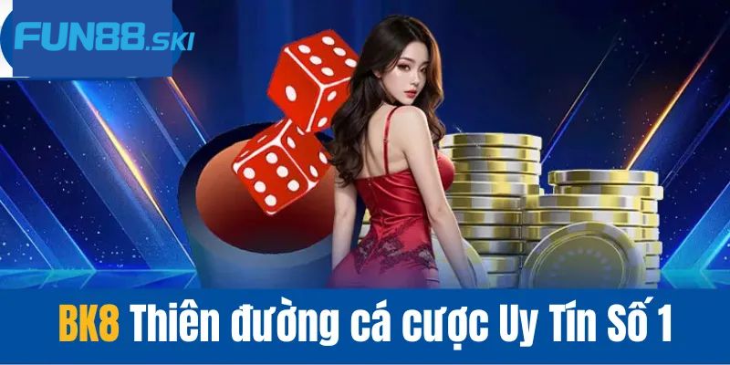 Điểm nổi bật của BK8 so với các thương hiệu khác