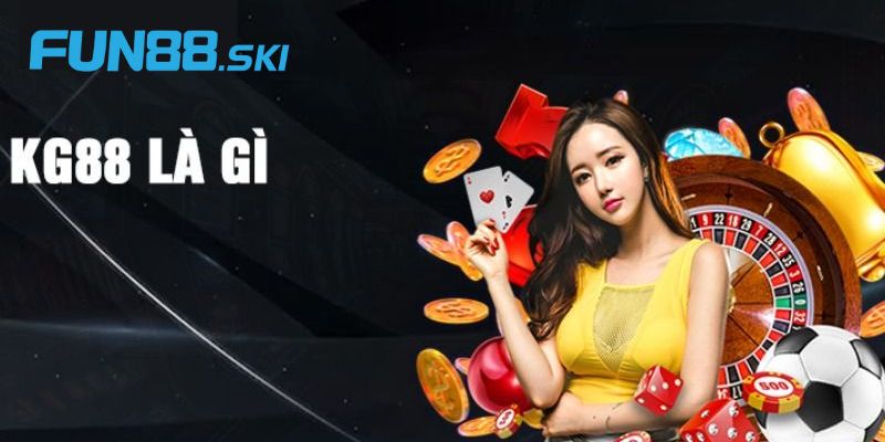 Tổng quan về sân chơi KG88